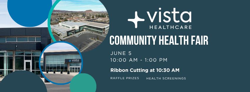 Vista Healthcare Community Health Fair &ndash; June 5, 10:00 AM to 1:00 PM. Ribbon cutting at 10:30 AM. Raffle prizes and health screenings.
